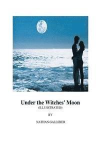 bokomslag Under the Witches' Moon (Illustrated)