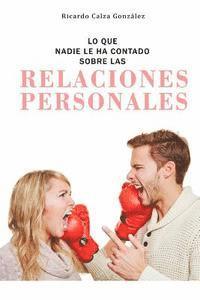 bokomslag Lo Que Nadie Le Ha Contado Sobre Las Relaciones Personales