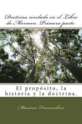 Doctrina revelado en el Libro de Mormon. Primera parte.: El propósito, la historia y la doctrina. 1