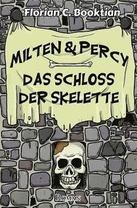 bokomslag Milten & Percy - Das Schloss der Skelette