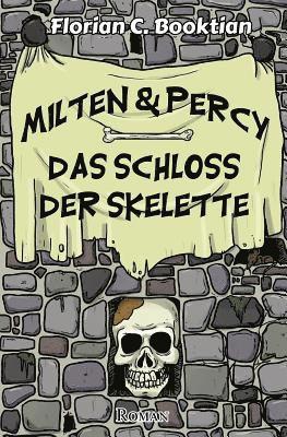 bokomslag Milten & Percy - Das Schloss der Skelette