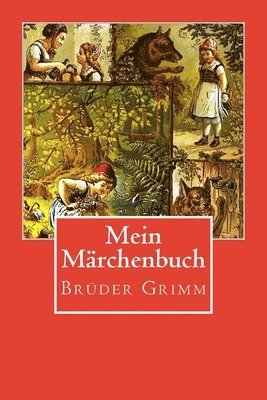Brüder Grimm - Mein Märchenbuch, Häftad