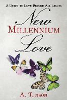 bokomslag New Millennium Love: A Guide To Love Beyond All Limits