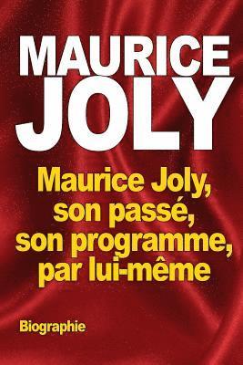 Maurice Joly, son passé, son programme, par lui-même 1