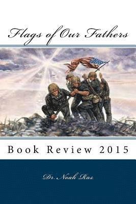 Noah Ras - Flags of Our Fathers: Book Review 2015, Häftad