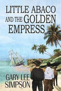 Little Abaco and the Golden Empress 1