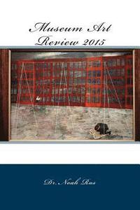 bokomslag Museum Art Review 2015