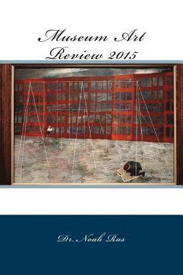 Museum Art Review 2015 1