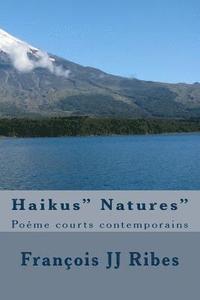 bokomslag Haikus' Natures': Poème Courts Contemporains