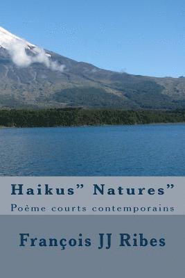 Haikus' Natures': Poème Courts Contemporains 1