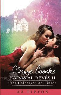 Sexys Cuentos de Hadas Al Revés II: Tres Colección de Libros 1