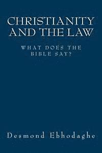 bokomslag Christianity and the Law: What does the Bible say?