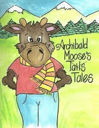 bokomslag Archibald Moose's Tails Tales