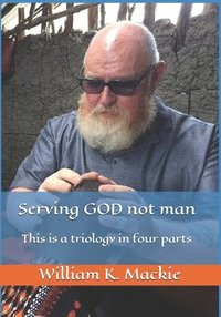 bokomslag Serving GOD not man