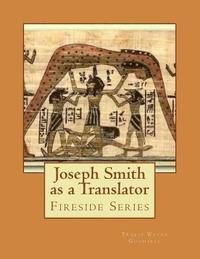 bokomslag Joseph Smith as a Translator: Fireside Series