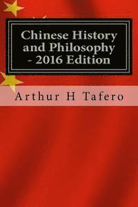 bokomslag Chinese History and Philosophy - 2016 Edition: With Updated Modern Chinese Leaders