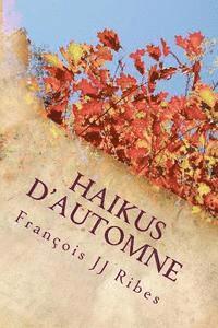 bokomslag Haikus d'Automne: Poèmes Courts Contemporains