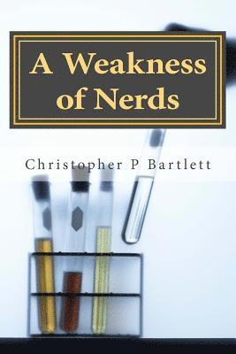 bokomslag A Weakness of Nerds