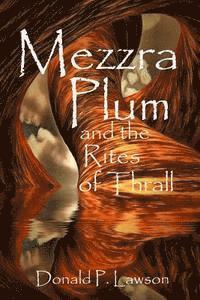 bokomslag Mezzra Plum and the Rites of Thrall