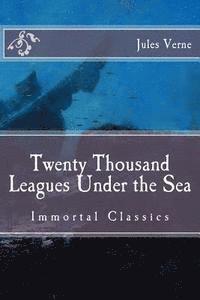 bokomslag Twenty Thousand Leagues Under the Sea: Immortal Classics