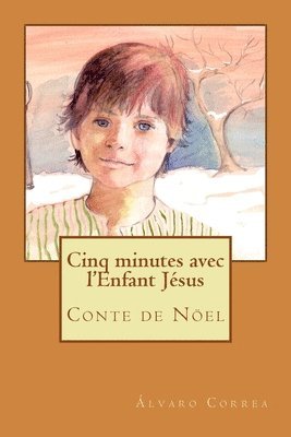 Cinq minutes avec l'Enfant Jésus 1