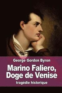 bokomslag Marino Faliero, Doge de Venise: tragédie historique