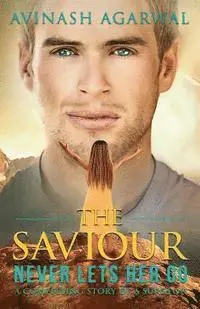 Avinash Agarwal - The Saviour - Never lets her go, Häftad. Tillgänglighet: Lägg i varukorg