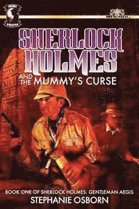 bokomslag Sherlock Holmes and the Mummy's Curse: Book One of Sherlock Holmes: Gentleman Aegis