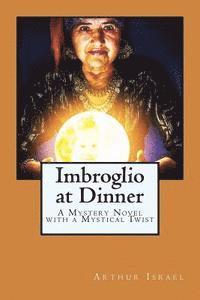 bokomslag Imbroglio at Dinner: A Mystery Novel with a Mystical Twist