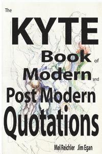 Jim Egan, Mel Reichler - The Kyte book of Modern and PostModern Quotations, Häftad