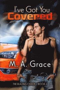 M. A. Grace - I've Got You Covered, Häftad
