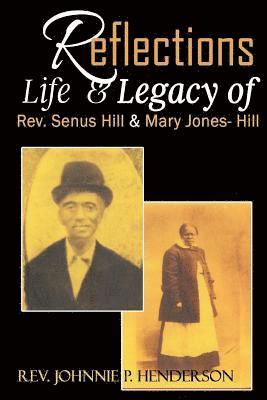 Life and Legacy of Rev.Senus & Mary Jones Hill -Rev. Wright Albert and Emma Hill 1