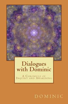 bokomslag Dialogues with Dominic: A Chronicle of Inquiry and Awakening