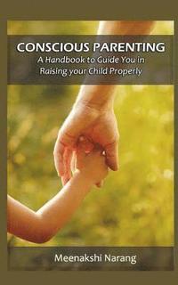 bokomslag Conscious Parenting: A Handbook to Raising Your Child Properly