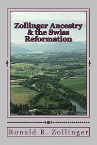 bokomslag Zollinger Ancestry & the Swiss Reformation