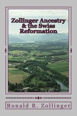 bokomslag Zollinger Ancestry & the Swiss Reformation