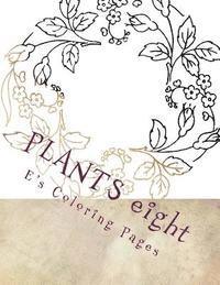 E's Coloring Pages - PLANTS eight, Häftad
