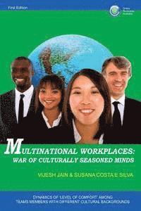 Susana Costa E. Silva, Vijesh Jain - Multinational Workplaces: War of Culturally Seasoned Minds: Dynamics of 'Level of Comfort' among Team Members with Different Cultural Background, Häftad
