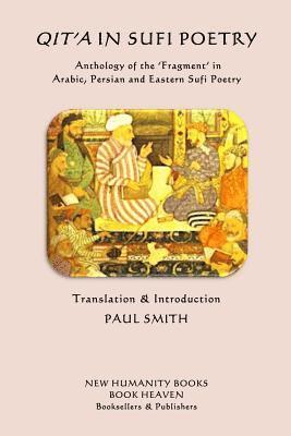 bokomslag Qita in Sufi Poetry: Anthology of the 'Fragment' in Arabic, Persian and Eastern Sufi Poetry