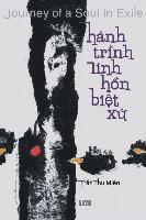 bokomslag Journey of a Soul in Exile: Hanh Trinh Linh Hon Biet Xu: A Bilingual Collection Vietnamese-English Poetry