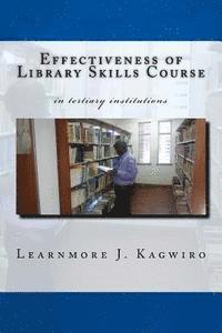 bokomslag Effectiveness of Library Skills Course: in tertiary institutions