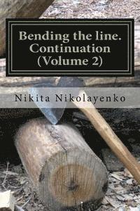 Nikita Alfredovich Nikolayenko - Bending the line. Continuation (Volume 2), Häftad