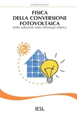 bokomslag Fisica della conversione fotovoltaica: Dalla radiazione solare all'energia elettrica