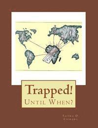 Trapped: Until When? 1