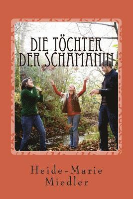 Die Töchter der Schamanin 1