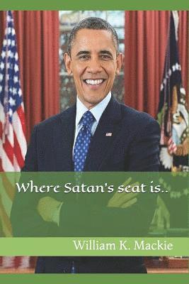 Where Satan's Seat Is.... 1