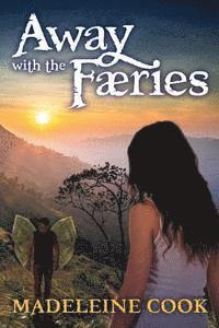 Madeleine Cook - Away with the Faeries, Häftad