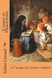 Contes et Historiettes: A l'usage des jeunes enfants