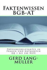 bokomslag Faktenwissen BGB-AT: Prüfungsrelevantes in Fragen und Antworten (§§ 1 bis 240 BGB)