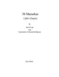 56 Mazurkas: (After Chopin) 1